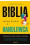 Biblia handlowca. Najbogatsze źródło wiedzy o sprzedaży wyd. 3 