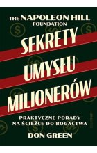Sekrety umysłu milionerów Praktyczne porady na ścieżce do bogactwa
