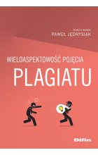 Wieloaspektowość pojęcia plagiatu 