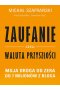 Zaufanie czyli waluta przyszłości moja droga od zera do 7 milionów z bloga 