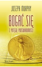 Bogać się z potęgą podświadomości (wydanie pocketowe)