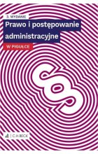 Prawo i postępowanie administracyjne w pigułce wyd.3