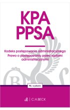 KPA. PPSA. Kodeks postępowania administracyjnego. Prawo o postępowaniu przed sądami administracyjnymi