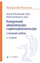 Postępowanie administracyjne i sądowoadministracyjne z testami online Wyd. 4 / 2024