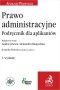 Prawo administracyjne. Podręcznik dla aplikantów wyd.3