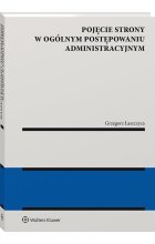 Pojęcie strony w ogólnym postępowaniu administracyjnym