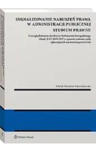 Sygnalizowanie naruszeń prawa w administracji publicznej