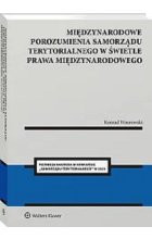 Międzynarodowe porozumienia polskiego samorządu terytorialnego w świetle prawa międzynarodowego