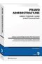 Prawo administracyjne Pojęcia instytucje zasady w teorii i orzecznictwie
