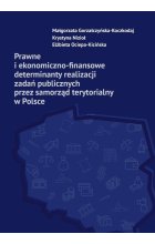 Prawne i ekonomiczno-finansowe determinanty realizacji zadań publicznych przez samorząd terytorialny