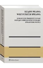 Rządy Prawa Wszystkich Sprawa Społeczne projekty ustaw służące odbudowie wymiaru sprawiedliwości