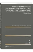 Warunki techniczne jakim powinny odpowiadać budynki i ich usytuowanie. Komentarz