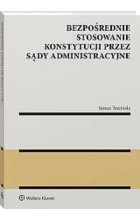 Bezpośrednie stosowanie Konstytucji przez sądy administracyjne