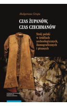 Czas żupanów czas czechmanów