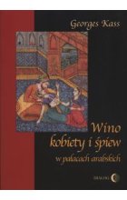 Wino kobiety i śpiew w pałacach arabskich