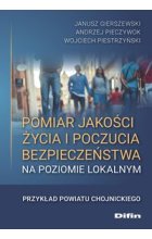 Pomiar jakości życia i poczucia bezpieczeństwa na poziomie lokalnym