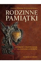 Rodzinne pamiątki Osobliwy przewodnik dla kolekcjonerów