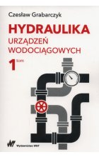 Hydraulika urządzeń wodociągowych Tom 1