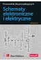 Schematy elektroniczne i elektryczne. Przewodnik dla początkujących wyd. 2023 
