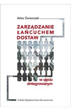 Zarządzanie łańcuchem dostaw w ujęciu zintegrowanym