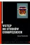 Wstęp do studiów europejskich Zagadnienia teoretyczne i metodologiczne