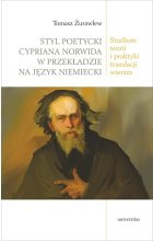 Styl poetycki Cypriana Norwida w przekładzie na język niemiecki.