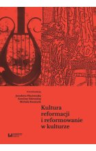 Kultura reformacji i reformowanie w kulturze