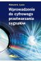 Wprowadzenie do cyfrowego przetwarzania sygnałów