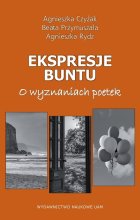 Ekspresje buntu. O wyznaniach poetek