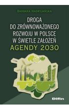 Droga do zrównoważonego rozwoju w Polsce w świetle założeń Agendy 2030 