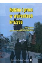 Rodzina i praca w warunkach kryzysu