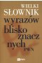 Wielki słownik wyrazów bliskoznacznych PWN