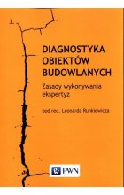 Diagnostyka obiektów budowlanych. Zasady wykonywania ekspertyz 