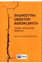 Diagnostyka obiektów budowlanych. Zasady wykonywania ekspertyz 