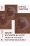 Obrazy wychodzą na ulice. Spory w polskiej kulturze wizualnej 