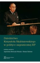 Dziedzictwo Krzysztofa Skubiszewskiego w polityce zagranicznej RP