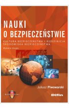 Nauki o bezpieczeństwie. Kultura bezpieczeństwa i redefinicja środowiska bezpieczeństwa wyd. 2 