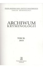 Archiwum kryminologii Tom XL 2018