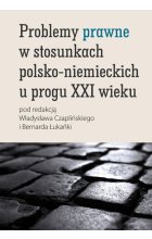 Problemy prawne w stosunkach polsko-niemieckich u progu XXI wieku