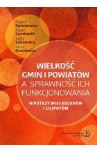 Wielkość gmin i powiatów a sprawność ich funkcjonowania