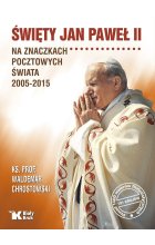 Święty Jan Paweł II na znaczkach pocztowych świata 2005-2015 