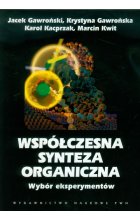 Współczesna synteza organiczna Wybór eksperymentów