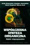 Współczesna synteza organiczna Wybór eksperymentów