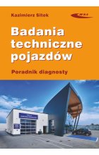 Badania techniczne pojazdów Poradnik diagnosty