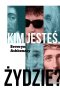 Kim jesteś, Żydzie? 