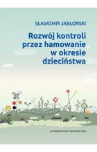 Rozwój kontroli przez hamowanie w okresie dzieciństwa