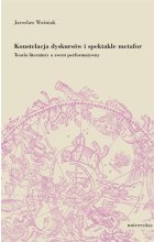 Konstelacja dyskursów i spektakle metafor. Teoria literatury a zwrot performatywny
