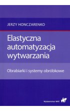 Elastyczna automatyzacja wytwarzania