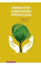 Wybrane aspekty ochrony przyrody w polskich lasach