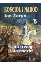 Kościół i Naród lata trwogi, lata nadziei 